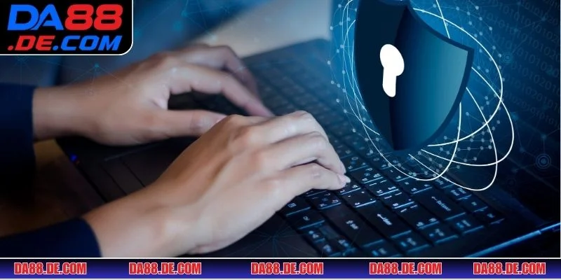 Xử lý nghiêm khắc theo chính sách bảo mật DA88 đảm bảo minh bạch, công bằng